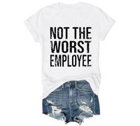 T-shirt humoristique avec inscription « Not The Worst Employee », « Not The Worst Employee », blanc, S