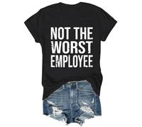 T-shirt humoristique avec inscription « Not The Worst Employee », « Not The Worst Employee », Noir , XL