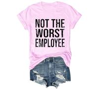 T-shirt humoristique avec inscription « Not The Worst Employee », « Not The Worst Employee », rose, L