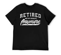 T-shirt humoristique avec inscription « Retired Not My Problem Anymore » - Cadeau de retraite amusant pour homme et femme, Style noir, 3XL
