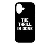 T-Shirt Humoristique avec Inscription « The Thrill is Gone » Coque pour iPhone 17
