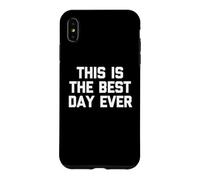 T-Shirt Humoristique avec Inscription « This is The Best Day Ever » Coque pour iPhone XS Max