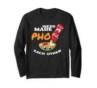 T-Shirt Humoristique avec Inscription « We're Made Pho Each Other » Manche Longue