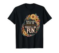 T-Shirt Humoristique avec Inscription « When God Made Me He This'll Be Fun » T-Shirt Graphique avec Valeur