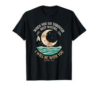 T-Shirt Humoristique avec Inscription « When You Go Through Deep Waters » T-Shirt Graphique avec Valeur