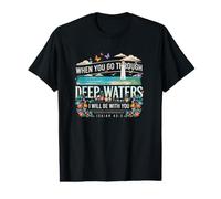 T-Shirt Humoristique avec Inscription « When You Go Through Deep Waters » T-Shirt Graphique avec Valeur