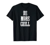 T-shirt humoristique Be More Chill T-Shirt