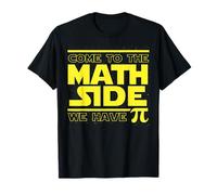 T-shirt humoristique « Come To The Math Side We Have Pi Day » T-Shirt