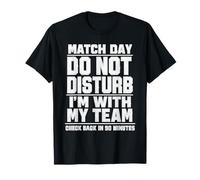 T-Shirt Humoristique « Do Not Disturb I'm with My Team » T-Shirt