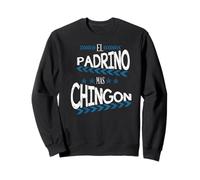 T-Shirt Humoristique « El Padrino Mas Chingon » Sweatshirt