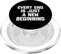 T-shirt humoristique « Every End Is Just A New Beginning » PopSockets PopGrip pour MagSafe