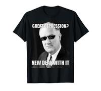 T-shirt humoristique FDR Great Depression Deal With It History Meme T-Shirt