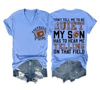 T-shirt humoristique « Football Mom » avec inscription « Don't Tell Me to Be Quiet My Son Has to Hear Me Telling », Bleu (Carolina blue), 3XL