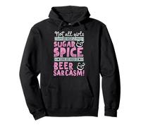 T-Shirt Humoristique « Girls Not Made of Sugar & Spice Beer & Sarcasm » Sweat à Capuche