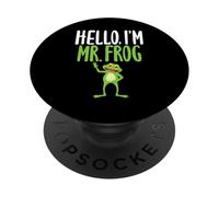 T-Shirt Humoristique « Hello I'm Mr Frog » pour Les Amateurs de Grenouilles PopSockets PopGrip Adhésif