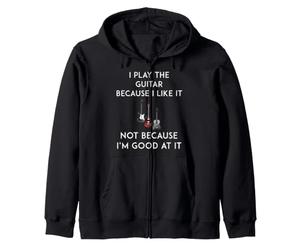 T-Shirt Humoristique « I Play The Guitar Because I Like It » Sweat à Capuche