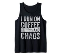 T-shirt humoristique « I Run On Coffee And Chaos » Débardeur