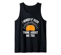 T-Shirt Humoristique « I Wonder If Tacos Think About Me Too » - Taco Débardeur