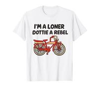 T-Shirt Humoristique I'm A Loner Dottie A Rebel T-Shirt