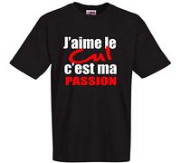 T-Shirt Humoristique J'aime Le Cul C'est ma Passion Tailles du S au 4XL
