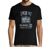 T-shirt Humoristique - J'peux pas - Imprimante 3D - Coton - Manches Courtes - Noir S