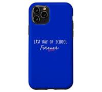 T-Shirt Humoristique « Last Day of School Forever » Coque pour iPhone 11 Pro