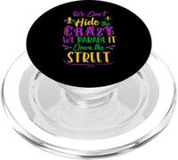 T-Shirt Humoristique Mardi Gras We Don't Hide Crazy Parade Street PopSockets PopGrip pour MagSafe