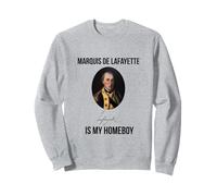 T-Shirt Humoristique Marquis De Lafayette is My Homeboy Sweatshirt