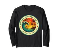 T-Shirt Humoristique « Mother Mother Ocean I Have Heard You Call » Manche Longue