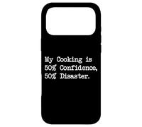 T-Shirt Humoristique My Cooking is 50% Confidence 50% Disaster Coque pour iPhone 17 Pro Max