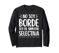 T-Shirt Humoristique No Soy Bord Soy De Sympathie Sélective Manche Longue
