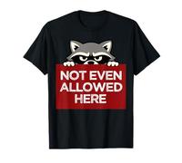 T-Shirt Humoristique « Not Even Allowed Here in The Garden » T-Shirt