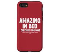 T-Shirt Humoristique pour Adulte « Amazing in Bed I Can Sleep for Days » Coque pour iPhone SE (2020) / 7/8