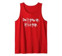 T-Shirt Humoristique pour Adulte avec Inscription « Don't Grow Up It's A Trap » Débardeur