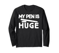 T-shirt humoristique pour adulte avec inscription « My Pen Is Huge » Manche Longue