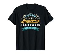 T-shirt humoristique pour avocat d'impôt Inscription Awesome Job Occupation Graduation T-Shirt