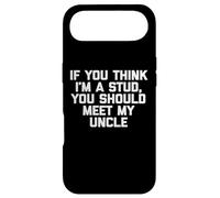 T-Shirt Humoristique pour Enfants avec Inscription « If You Think I'm A Stud, Meet My Uncle » Coque pour iPhone Air