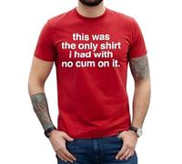 T-shirt humoristique pour homme avec inscription « This was The Only Shirt No Funny Novelty Joke », T-shirt rouge imprimé blanc, 3XL