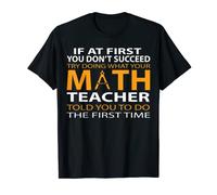 T-shirt humoristique pour professeur de mathématiques - If At First You Don't Succeed T-Shirt