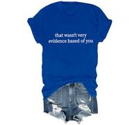 T-shirt humoristique unisexe avec citation humoristique « That Wasn't Very Evidence Based of You », bleu marine, XXL