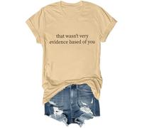 T-shirt humoristique unisexe avec citation humoristique « That Wasn't Very Evidence Based of You », kaki, L