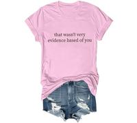 T-shirt humoristique unisexe avec citation humoristique « That Wasn't Very Evidence Based of You », rose, 3XL