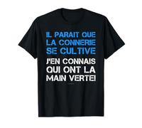 T-Shirt Humour Cadeau Homme Qui Ont La Main Verte T-Shirt