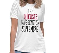 T-Shirt Humour Femme Les Chieuses Naissent en Septembre Message drôle. Idée Cadeau Original Marrant Amie Couple Collègue Soeur Copine Amoureuse Joyeux Anniversaire Noël St Valentin. Tee-Shirt ! (L)