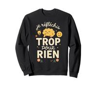 T-Shirt Humour Mignon Je Réfléchis Trop pour Rien Sweatshirt