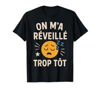 T-Shirt Humour on m'a Réveillé Trop Tôt Drole Sommeil T-Shirt