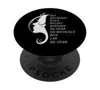 T-shirt « I am the Storm They Whispered to Her Tee Stronger » PopSockets PopGrip Adhésif