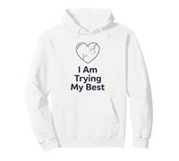 T-Shirt « I Am Trying My Best » | Mental Health Support Positive Sweat à Capuche