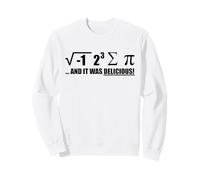 T-Shirt « I Ate Some Pi and It Was Delicious Math » Sweatshirt