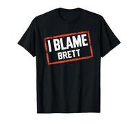 T-Shirt « I Blame Brett » avec nom drôle T-Shirt
